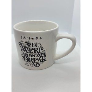 Friends Coffee Mug We Were On A Break